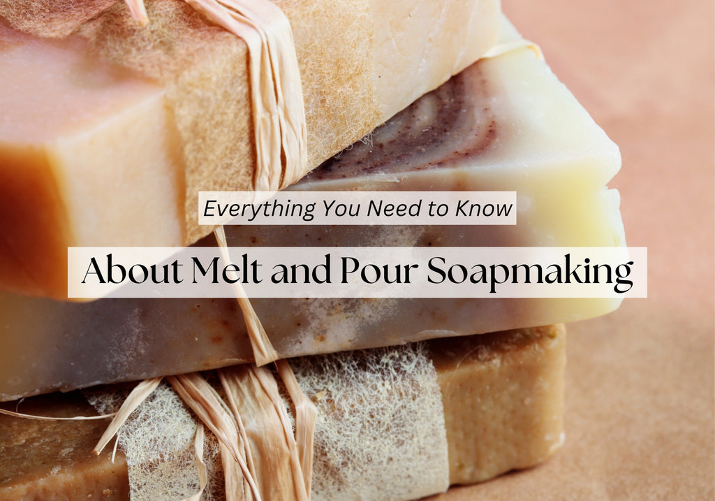 Everything You Need to Know About Melt and Pour Soapmaking