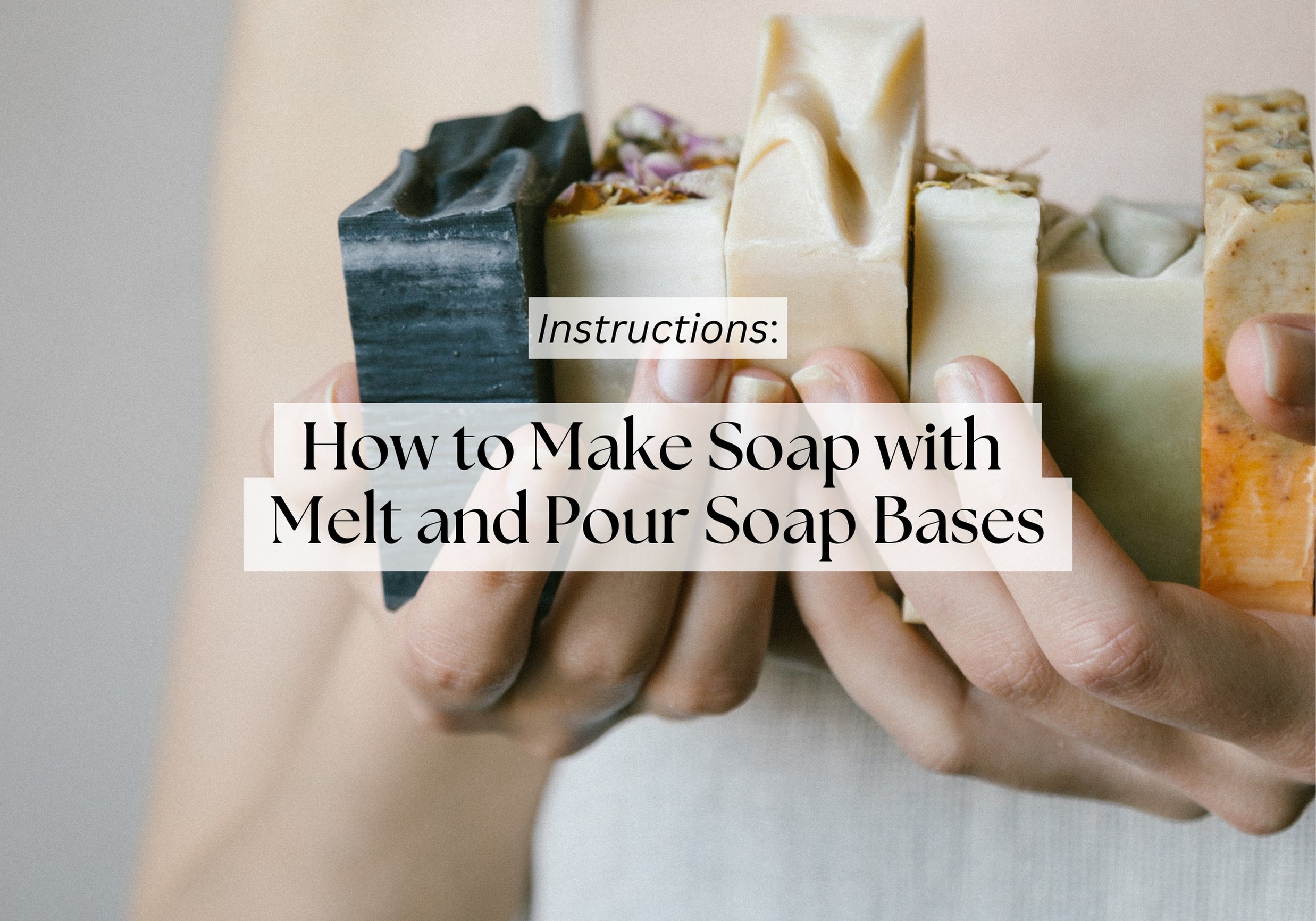 Making Soap Without Lye: A Beginner's Guide to Melt and Pour Soap Making