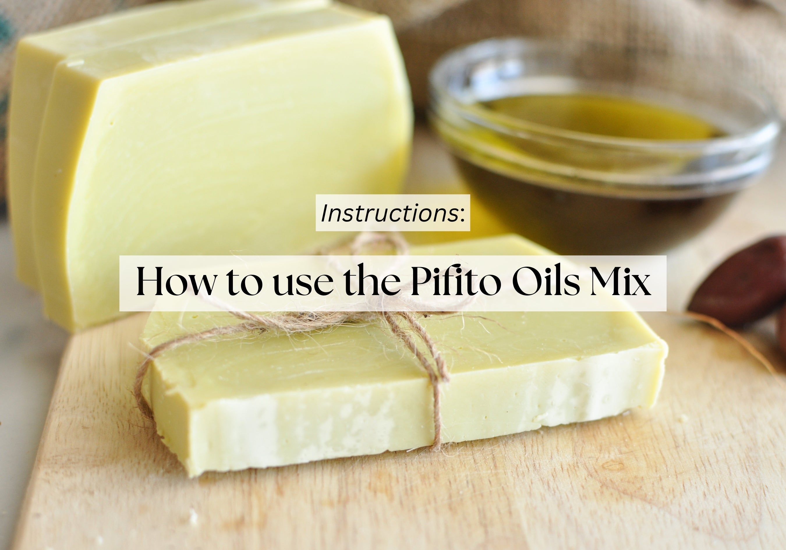 Instructions - How to use the Pifito Oils Mix